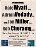 Sat. Aug 14th 2010 - : Adrian Vedady, Kate Wyatt, Jon Miller, Rob Cher... - May 14th @ Hermann's Jazz Club