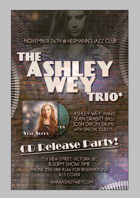 Sat. Nov 26th 2011 - Ashley Wey's CD Release Party in Victoria - May 13th @ Hermann's Jazz Club