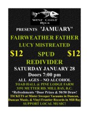 JAMUARY: Fair Weather Father, Lucy Mistreated, "SPUD", Redivider @ Toad Hall Jan 28 2012 - Jun 24th @ Toad Hall