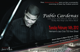 Tue. Feb 14th 2012 - Pablo Cardenas Romantic Valentine's Jazz: Pablo C... - May 25th @ Hermann's Jazz Club