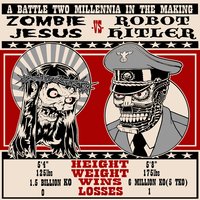 Zombie Jesus Vs. Robot Hitler