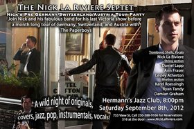 Sat. Sep 8th 2012 - : Nick La Riviere Septet - May 25th @ Hermann's Jazz Club