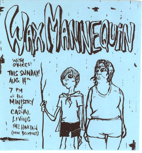 Wax Mannequin with others! - May 16th @ Ministry of Casual Living