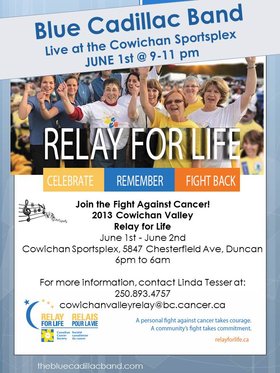 Cowichan Valley RELAY FOR LIFE 2013: Blue Cadillac @ Cowichan Sportsplex Jun 1 2013 - Jun 24th @ Cowichan Sportsplex