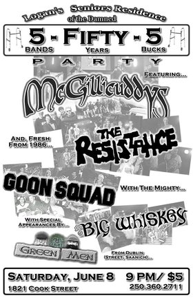 5-Fifty-5 Party!!!  5 Bands-FIFTY Years-5 Bucks: The McGillicuddys, The Resistance (Victoria), Goon Squad, Big Whiskey, The Green Men @ Logan's Pub Jun 8 2013 - Jun 16th @ Logan's Pub
