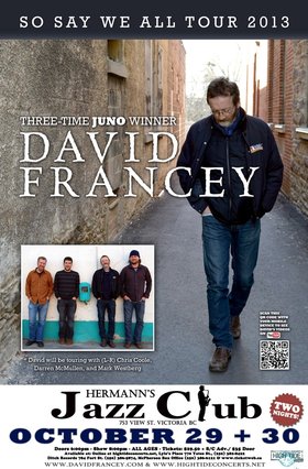Tue. Oct 29th 2013 - High Tide Entertainment Presents:: David Francey - May 24th @ Hermann's Jazz Club