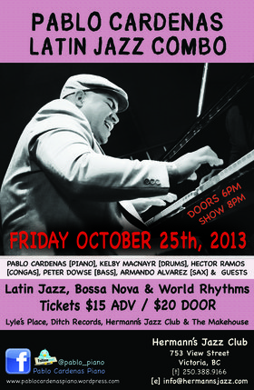 Fri. Oct 25th 2013 - PABLO CARDENAS LATIN JAZZ COMBO is back at Herman... - May 24th @ Hermann's Jazz Club