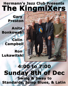 Sun. Dec 8th 2013 - : THE KINGMIXERS - CLASSIC - May 8th @ Hermann's Jazz Club