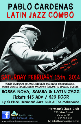 Sat. Feb 15th 2014 - Pablo Cardenas plays tribute to Brazilian music: ... - May 8th @ Hermann's Jazz Club