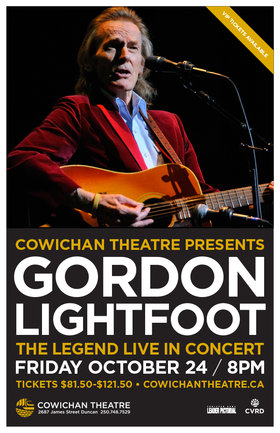 The Legendary Gordon Lightfoot in Concert: Gordon Lightfoot @ Cowichan Performing Arts Centre Oct 24 2014 - Jun 24th @ Cowichan Performing Arts Centre