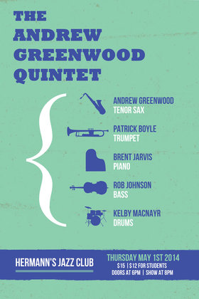 Thu. May 1st 2014 - The Andrew Greenwood Quintet at Hermann's Jazz Clu... - May 8th @ Hermann's Jazz Club