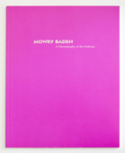 Mowry Baden: A Choreography of the Ordinary