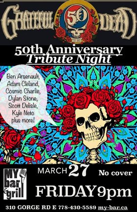 Fri. Mar 27th 2015 - GRATEFUL DEAD TRIBUTE - 50th Anniversary Celebrat... - May 9th @ My Bar and Grill