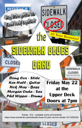 Sidewalk Blues 25 year Reunion: Sidewalk Blues Band @ Upper Deck (in the Gorge Travelodge) May 22 2015 - Jun 16th @ Upper Deck (in the Gorge Travelodge)