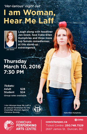 I Am Woman, Hear Me Laff @ Cowichan Performing Arts Centre Mar 10 2016 - Jun 25th @ Cowichan Performing Arts Centre