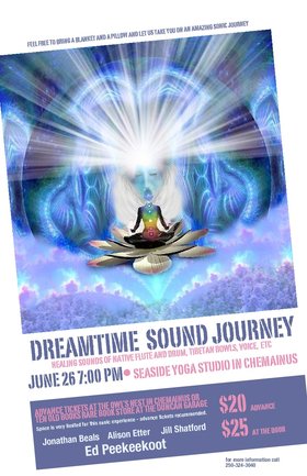 Dreamtime Sound Journey: Ed Peekeekoot , Johnathan Beals, Alison Etter, Jill Shatford @ Seaside Yoga Studio Jun 26 2016 - Jun 25th @ Seaside Yoga Studio