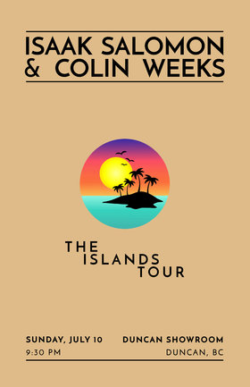 The Islands Tour: Isaak Salomon, Colin Weeks @ The Duncan Showroom - Upstairs Jul 10 2016 - Jun 25th @ The Duncan Showroom - Upstairs