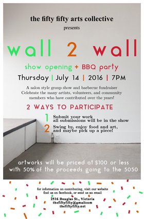 WALL2WALL: Group Show and Fundraiser - May 2nd @ the fifty fifty arts collective