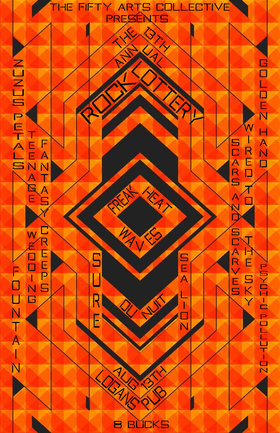 the fifty fifty arts collective's 13th annual ROCK LOTTERY!: Freak Heat Waves, Fountain, Zuzu's Petals, Golden Hand, Psychic Pollution, Wired to the Sky, Scars and Scarves, SURE, Chance Lovett and the Broken Hearted, Sealion, Du Nuit, Fantasy Creeps - May 1st @ Logan's Pub