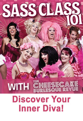 Ladies-Only: Cheesecake Burlesque Revue, Sass Class 101 @ Cowichan Performing Arts Centre Sep 24 2016 - Jun 25th @ Cowichan Performing Arts Centre