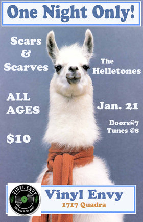 Sat. Jan 21st 2017 - One Night Only!: Scars and Scarves, The Helletones - Jun 5th @ Vinyl Envy
