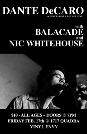 Fri. Feb 17th 2017 - : Dante Decaro, balacade, Nic Whitehouse - Jun 5th @ Vinyl Envy