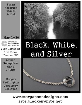 Black, White and Silver: Morgan Saddington, Suzan Kostiuck @ The Gallery at the Cowichan Performing Arts Centre Mar 2 2017 - Jun 25th @ The Gallery at the Cowichan Performing Arts Centre