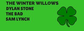 Fri. Mar 17th 2017 - St.Patty's Rock & Roll: Dylan Stone, The Winter W... - May 9th @ Copper Owl