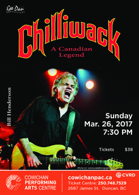 CHILLIWACK WITH SPECIAL GUEST JESSE ROPER (SOLO ACOUSTIC) @ Cowichan Performing Arts Centre Mar 26 2017 - Jun 25th @ Cowichan Performing Arts Centre