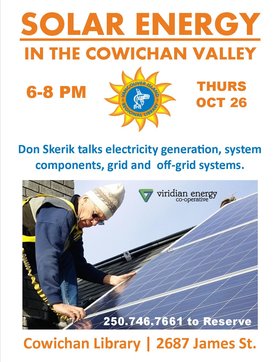 Solar Energy in the Cowichan Valley @ Vancouver Island Regional Library (Cowichan Branch) Oct 26 2017 - Jun 25th @ Vancouver Island Regional Library (Cowichan Branch)