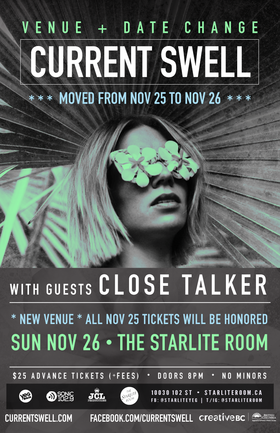 Current Swell, Close Talker, **NEW VENUE** @ **NEW VENUE** Starlite Room Nov 26 2017 - May 14th @ **NEW VENUE** Starlite Room