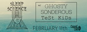 .: SLEEP SCIENCE, Ghosty,  Sonderous, test kids @ Copper Owl - Feb 11, 2018