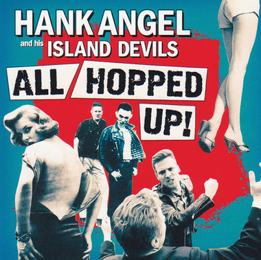 Hank Angel and his Island Devils CD Review by Dave O Rama