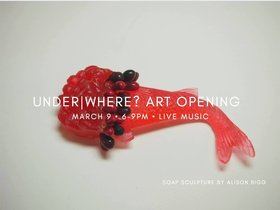 Under|Where? @ The Ou Gallery Mar 9 2018 - Jun 25th @ The Ou Gallery