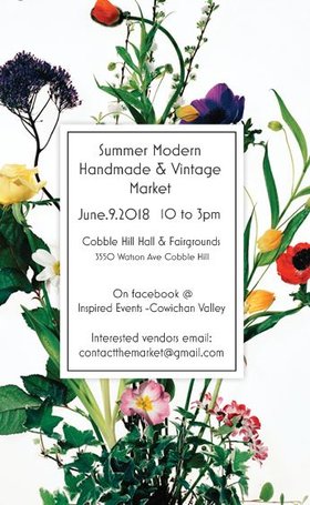 Summer Modern Handmade & Vintage Market @ Shawnigan Cobble Hill Farmers Institute & Agricultural Society Jun 9 2018 - Jun 25th @ Shawnigan Cobble Hill Farmers Institute & Agricultural Society