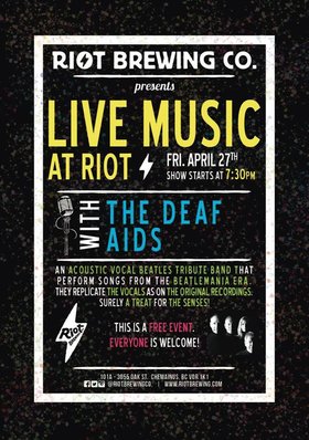 Live Music at Riot: Beatlemania: The Deaf Aids @ Riot Brewing Co. Apr 27 2018 - Jun 25th @ Riot Brewing Co.