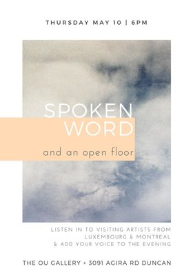 An Evening of Spoken Word - And an Open Floor: Agnes Marton, Xan Shian @ The Ou Gallery May 10 2018 - Jun 25th @ The Ou Gallery