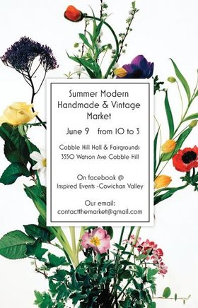 Summer Modern Handmade & Vintage Market @ Shawnigan Cobble Hill Farmers Institute & Agricultural Society Jun 9 2018 - Jun 25th @ Shawnigan Cobble Hill Farmers Institute & Agricultural Society