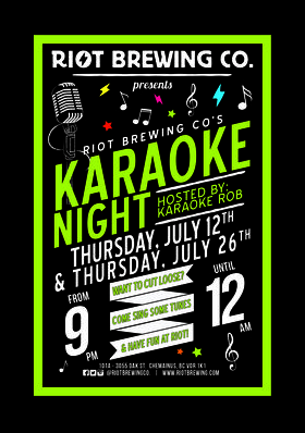 Karaoke Night at Riot: Karaoke Rob  @ Riot Brewing Co. Jul 26 2018 - Jun 26th @ Riot Brewing Co.