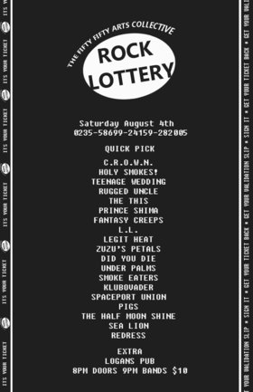 the fifty fifty arts collective ROCK LOTTERY!: C.R.O.W.N., Redress, Teenage Wedding, KLUBOVADER, Spaceport Union, Under Palms, Did You Die, Fall Fair Car, Legit Heat, Altered Dead, The Half Moon Shine, Bučan Bučan, Fantasy Creeps, Rugged Uncle - May 1st @ Logan's Pub