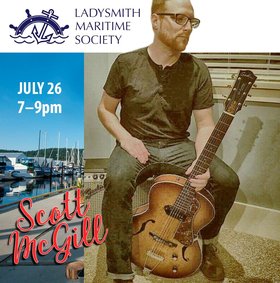 Music on the Dock - Featured Artist Evenings: Scott McGill @ Ladysmith Community Marina Jul 26 2018 - Jun 26th @ Ladysmith Community Marina