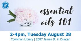 Essential Oils 101 @ Vancouver Island Regional Library (Cowichan Branch) Aug 28 2018 - Jun 26th @ Vancouver Island Regional Library (Cowichan Branch)