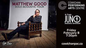 Acoustic Tour: Matthew Good @ Cowichan Performing Arts Centre Feb 8 2019 - Jun 26th @ Cowichan Performing Arts Centre
