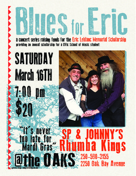 Blues for Eric: SP & Johnny's Rhumba Kings @ Oaks Restaurant and Grill Mar 16 2019 - Jun 16th @ Oaks Restaurant and Grill