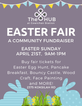 Easter at the HUB @ The HUB at Cowichan Station Apr 21 2019 - Jun 29th @ The HUB at Cowichan Station
