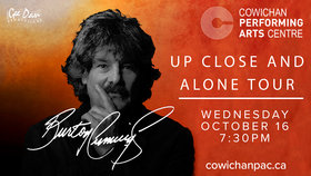 Up Close and Personal Tour: Burton Cummings @ Cowichan Performing Arts Centre Oct 16 2019 - Jun 29th @ Cowichan Performing Arts Centre