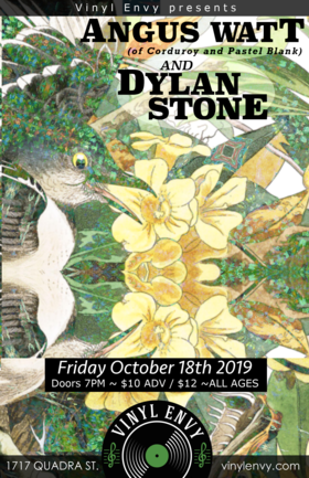 Fri. Oct 18th 2019 - : Dylan Stone, Angus Watt  (of Corduroy / Pastel ... - May 9th @ Vinyl Envy
