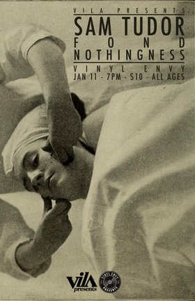 Sat. Jan 11th 2020 - : Sam Tudor, Fond, Nothingness - Jul 12th @ Vinyl Envy