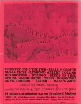 Strawberry Mountain Fair: Country Joe and The Fish, Seals & Croft, Small Faces , Albert Collins, Hosannah, Spring 1960's-1970's, Ball 'N Jack, Elijah 1960's-1970's @ Lougheed Highway May 17 1970 - Jun 16th @ Lougheed Highway