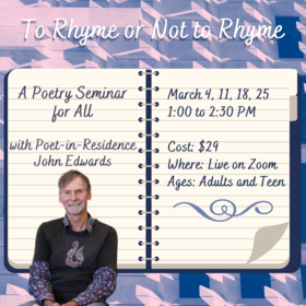 To Rhyme or Not to Rhyme @ On Zoom Mar 4 2021 - Jun 26th @ On Zoom